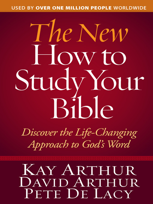 Title details for The New How to Study Your Bible by Kay Arthur - Wait list